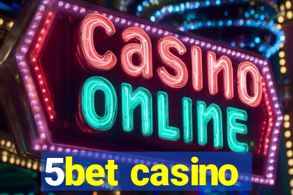 5bet casino